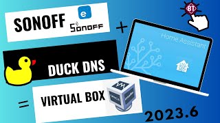 Home Assistant Install Virtual Box Remote Access DuckDNS Sonoff quoteWelinkquot Home Assist Mobile [upl. by Bailie]