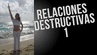 Relaciones destructivas en la pareja 1 [upl. by Peterman]