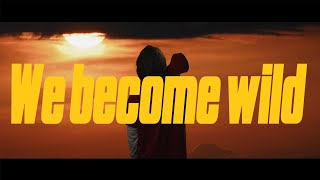 KALENDA  We become wild Official Lyric Video [upl. by Limoli198]