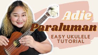 PARALUMAN  Adie EASY Ukulele Tutorial [upl. by Ettesil631]