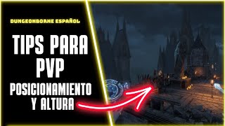 TIPS para PVP DUNGEONBORNE  POSICIONAMIENTO Y ALTURA  Dungeonborne Español [upl. by Amsa]