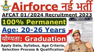 Airforce New Recruitment 2023  Airforce 012024 AFCAT Notification 2023  Age Syllabus Details [upl. by Mercola983]