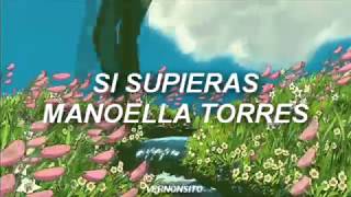 Manoella Torres  Si Supieras Letra [upl. by Erdnassac]