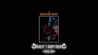 The Walten Files  Ashley’s Happy Hour Sped Up [upl. by Shalne]