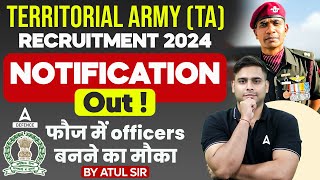 Territorial Army TA Recruitment 2024 Notification Out  फौज में officers बनने का मौका By Atul sir [upl. by Noyad]