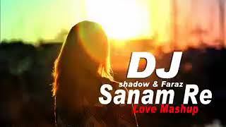 Sanam re full dj mix song [upl. by Ttenaej]