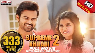 Supreme Khiladi 2 Full Hindi Dubbed Movie New HD  Sai Dharam Tej  Anupama Parameswaran [upl. by Rico723]