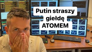 😡Putin Straszy Giełdę ATOMEM😡 [upl. by Naujled]