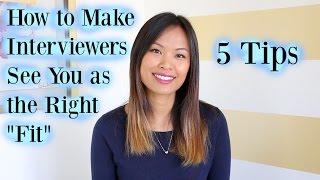 How to Make Interviewers See You as the Right “Fit” for the Job  5 Tips [upl. by Tezzil]