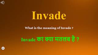 Invade meaning in Hindi  Invade ka kya matlab hota hai  daily use English words [upl. by Ardel]