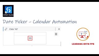 Date Picker  Calendar Automation through Dynamic selector  UiPath Studio [upl. by Eusebio589]