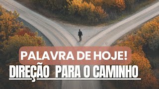 📖🚨PALAVRA DE HOJEDIREÇÃO PARA O CAMINHOORE COMIGO [upl. by Acenahs]