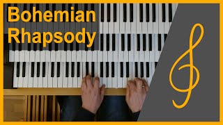 Bohemian Rhapsody  Queen Organ arrangement [upl. by Merc]