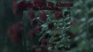 Lontalius  ☆ Sleep Thru Ur Alarms ☆ kinda slowed [upl. by Arretnahs]