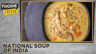 National Soup Of India  Foodie Trivia  The Foodie [upl. by Nickey]