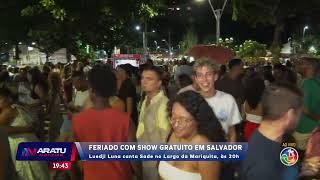 Feriado com show gratuito em Salvador Luedji Luna canta Sade no Largo da Mariquita às 20h [upl. by Amabel]