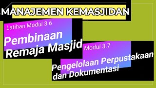 MANAJEMEN KEMASJIDAN  36 Pembinaan Remaja Masjid 37 Pengelolaan Perpustakaan Pintar Kemenag [upl. by Nylarahs]