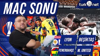 OLyon  Beşiktaş  Fenerbahçe  Manchester United  Maç Sonu Değerlendirmesi [upl. by Krispin617]