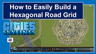 Cities Skylines  How to Easily Build a Hexagonal Road Grid [upl. by Alrzc]