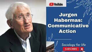 Jurgen Habermas Theory of Communicative Action Jurgen Habermas Contemporary Sociological Theory [upl. by Sorgalim771]