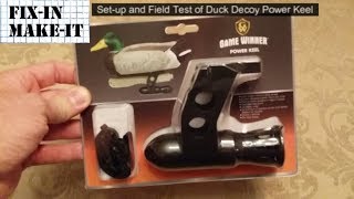 Duck Decoy Power Keel Setup and Field Test [upl. by Nnylarac219]