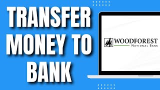 How to Transfer Money From Woodforest To Bank Account 2023 [upl. by Delanos]