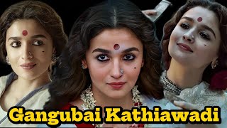 GANGUBAI KATHIAWADI  GANGUBAI KATHIAWADI ALIA BHATT  ALIA BHATT  AJAY DEVGN  SLB  HUMA QURESHI [upl. by Farris]