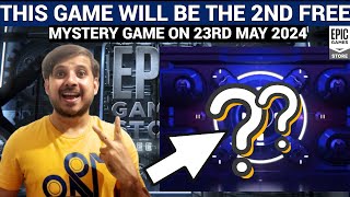 EXPECTED 2ND FREE MYSTERY GAME ON MAY 23  EPIC GAMES MYSTERY GAME 2024 [upl. by Shreve709]