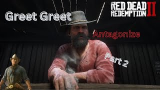 Rdr2Greet Greet Antagonizepart 2 [upl. by Etnaud388]