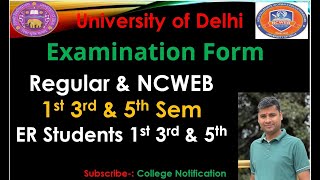 Examination Form Regular amp NCWEB 1st 3rd amp 5th Sem and ER Students 1st 3rd amp 5th University of Delhi [upl. by Adivad]