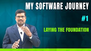 1 Laying the Foundation  My Software Journey [upl. by Cloots482]