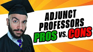 Pros Vs Cons For Becoming Adjunct Professor  Why Become An Adjunct Professor [upl. by Vijnas]