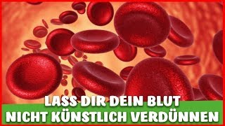 Lass DIR dein BLUT nicht künstlich VERDÜNNEN  Marcumartherapie und Nebenwirkungen [upl. by Ecnaiva91]