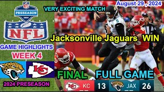 Jacksonville Jaguars vs Kansas City Chiefs  2024 Preseason FULL GAME Highlights NFL Aug 29 2024 [upl. by Welbie]