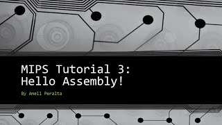 MIPS Tutorial 3 Hello Assembly [upl. by Tonl]