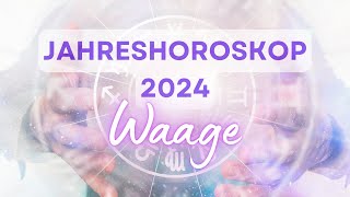 Jahreshoroskop 2024 für das Sternzeichen Waage [upl. by Auohs882]