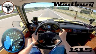 1987 Wartburg 353S  Zamykamy licznik Vmax Próba autostradowa [upl. by Nomad784]