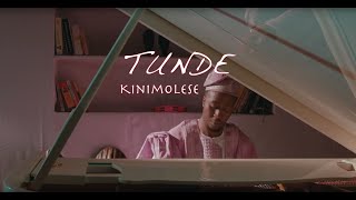 TUNDE  Kinimolese [upl. by Edgard]