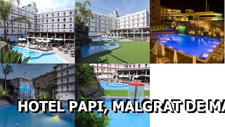 Hotel Papi Malgrat de Mar Spain [upl. by Vitoria]