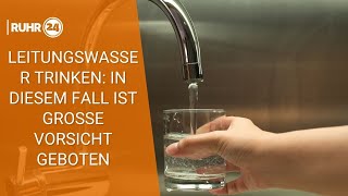 Leitungswasser trinken In diesem Fall ist große Vorsicht geboten [upl. by Gaivn]