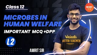 Microbes in Human Welfare  L2  Important MCQ  DPP  Umang  Class 12 Term 2NEET 2023  Vedantu [upl. by Sachsse436]