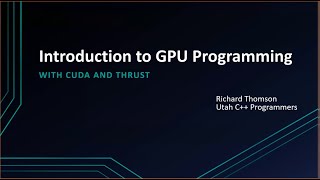 Introduction to GPU Programming with CUDA and Thrust [upl. by Nylia]