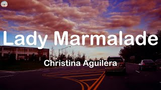 Lady Marmalade  Christina Aguilera Lyrics [upl. by Damian]