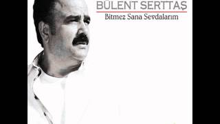 Bülent Serttas  Sen Olacaksin Yeni Albüm 2011 [upl. by Zilber811]