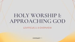 HOLY WORSHIP I Approaching God Lev 13 Overview by Rev Tony Yeo 1045am service 25 February 2024 [upl. by Aelanna296]