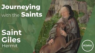 Who is Saint Giles  Journeying with the Saints [upl. by Leahcim]