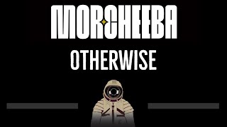 Morcheeba • Otherwise CC 🎤 Karaoke Instrumental Lyrics [upl. by Amin83]