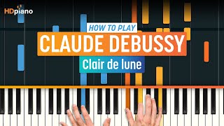 How to Play quotClair de Lunequot by Claude Debussy  HDpiano Part 1 Piano Tutorial [upl. by Eirrek]