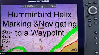 Humminbird Helix Marking and Navigating to a Waypoint [upl. by Heshum]