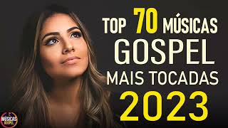 Louvores de Adoração 2023  Top 100 Músicas Gospel Mais Tocadas 2023  Hinos Evangélicos [upl. by Lombardy]